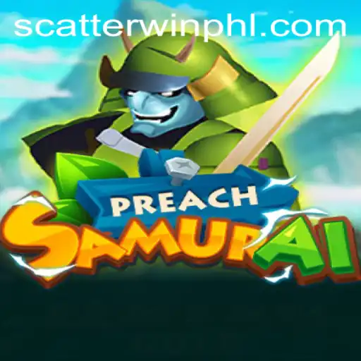 Discover the Thrilling World of PreachSamurai: Unleash the Power of ScatterWin